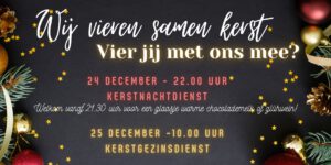 Kerstgezinsdienst m.m.v. Ton Kers, Bert de Ruiter, Otto Maris en Sira van der Eijk